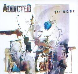 Addicted (FRA) : First Dose